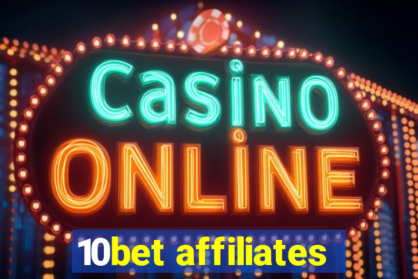 10bet affiliates